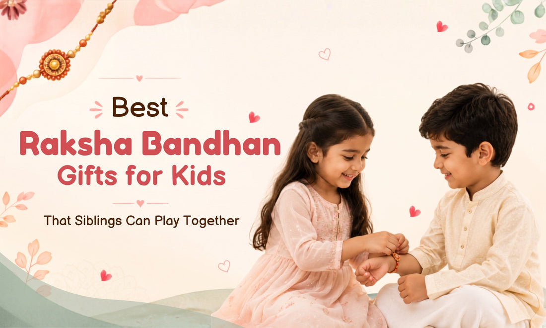 Best Raksha Bandhan Gifts for Kids That Siblings Can Play Together